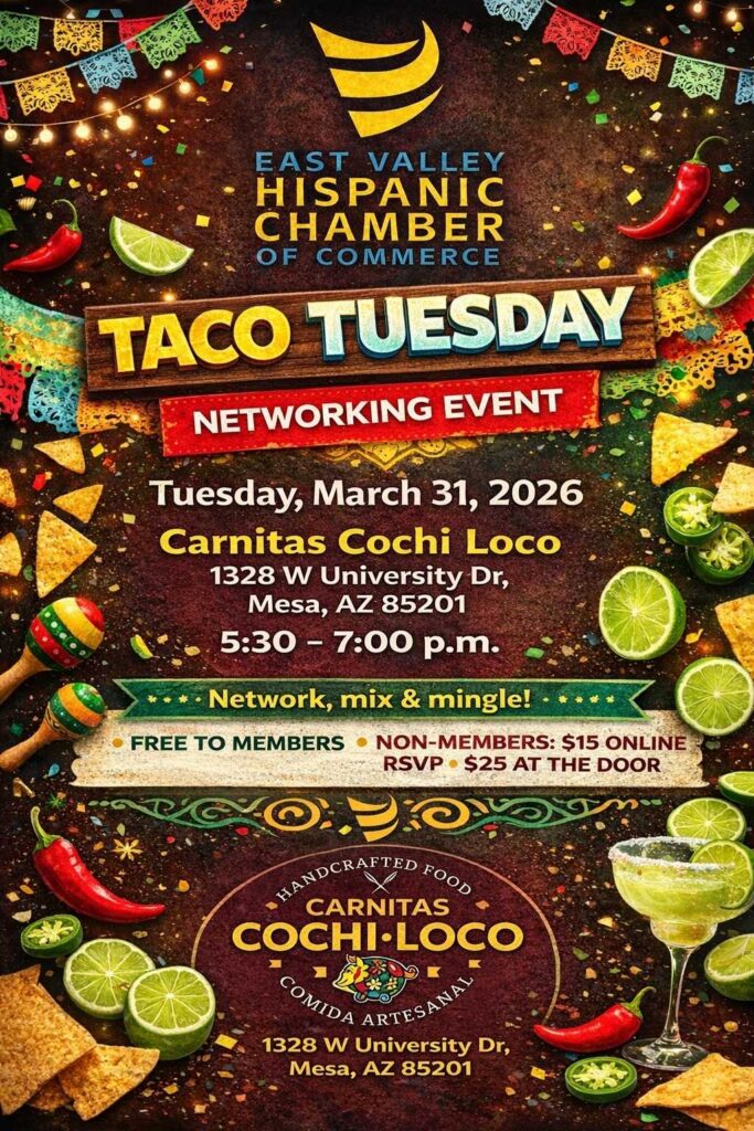 Taco Tuesday networking event hosted by East Valley Hispanic Chamber of Commerce at Carnitas Cochi Loco Mesa March 31 2026