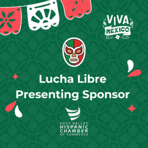 Lucha Libre Presenting Sponsor badge for El Grito 2026 Dia De Fiesta celebration by East Valley Hispanic Chamber of Commerce.